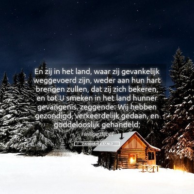 Picture 05 - 2 Kronieken 6:37 NLD - En zij in het land, waar zij gevankelijk - Bible Verse Picture