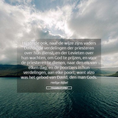 Picture 05 - 2 Kronieken 8:14 NLD - Hij stelde ook, naar de wijze zijns vaders - Bible Verse Picture