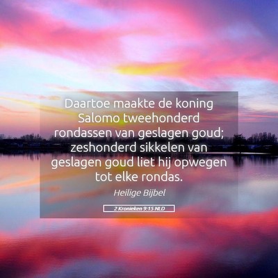 Picture 05 - 2 Kronieken 9:15 NLD - Daartoe maakte de koning Salomo tweehonderd - Bible Verse Picture