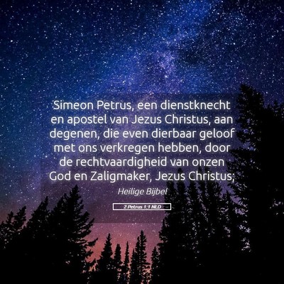 Picture 05 - 2 Petrus 1:1 NLD - Simeon Petrus, een dienstknecht en apostel van - Bible Verse Picture