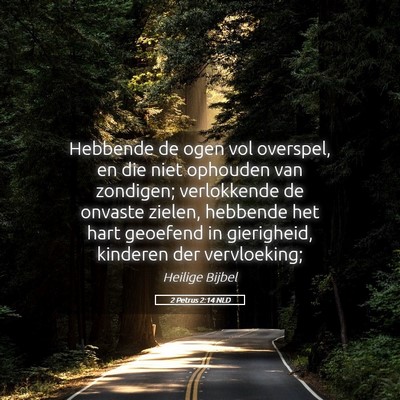 Picture 05 - 2 Petrus 2:14 NLD - Hebbende de ogen vol overspel, en die niet - Bible Verse Picture