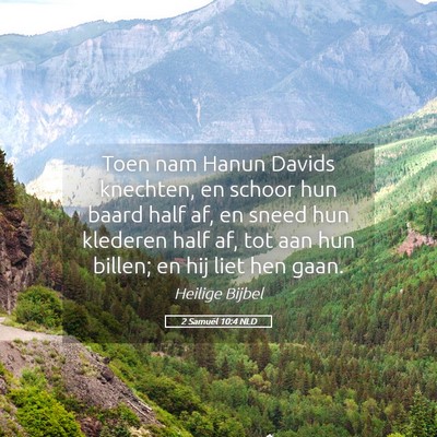 Picture 05 - 2 Samuël 10:4 NLD - Toen nam Hanun Davids knechten, en schoor hun - Bible Verse Picture