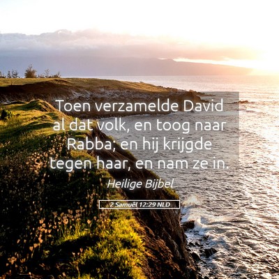 Picture 05 - 2 Samuël 12:29 NLD - Toen verzamelde David al dat volk, en toog naar - Bible Verse Picture