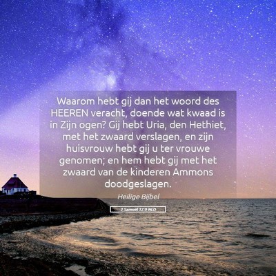 Picture 05 - 2 Samuël 12:9 NLD - Waarom hebt gij dan het woord des HEEREN veracht, - Bible Verse Picture