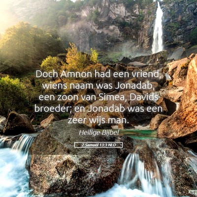 Picture 05 - 2 Samuël 13:3 NLD - Doch Amnon had een vriend, wiens naam was - Bible Verse Picture