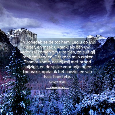 Picture 05 - 2 Samuël 13:5 NLD - En Jonadab zeide tot hem: Leg u op uw leger, en - Bible Verse Picture