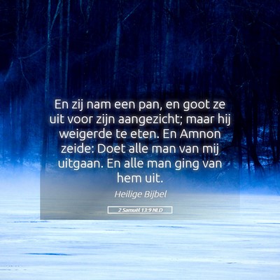 Picture 05 - 2 Samuël 13:9 NLD - En zij nam een pan, en goot ze uit voor zijn - Bible Verse Picture
