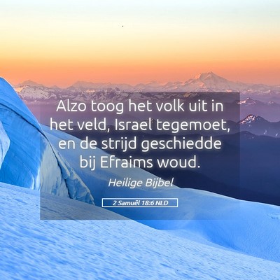 Picture 05 - 2 Samuël 18:6 NLD - Alzo toog het volk uit in het veld, Israel - Bible Verse Picture