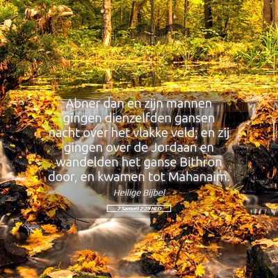 Picture 05 - 2 Samuël 2:29 NLD - Abner dan en zijn mannen gingen dienzelfden - Bible Verse Picture