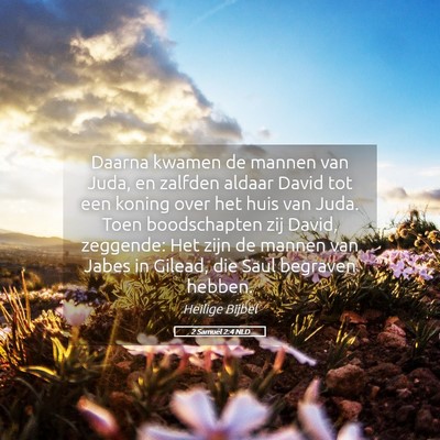 Picture 05 - 2 Samuël 2:4 NLD - Daarna kwamen de mannen van Juda, en zalfden - Bible Verse Picture