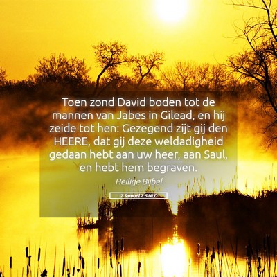 Picture 05 - 2 Samuël 2:5 NLD - Toen zond David boden tot de mannen van Jabes in - Bible Verse Picture