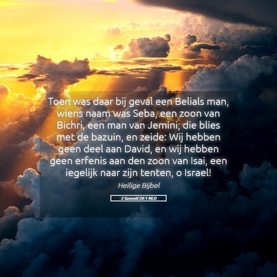 Picture 05 - 2 Samuël 20:1 NLD - Toen was daar bij geval een Belials man, wiens - Bible Verse Picture