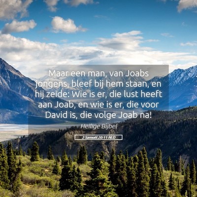 Picture 05 - 2 Samuël 20:11 NLD - Maar een man, van Joabs jongens, bleef bij hem - Bible Verse Picture