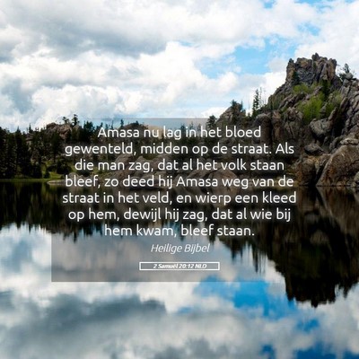 Picture 05 - 2 Samuël 20:12 NLD - Amasa nu lag in het bloed gewenteld, midden op de - Bible Verse Picture
