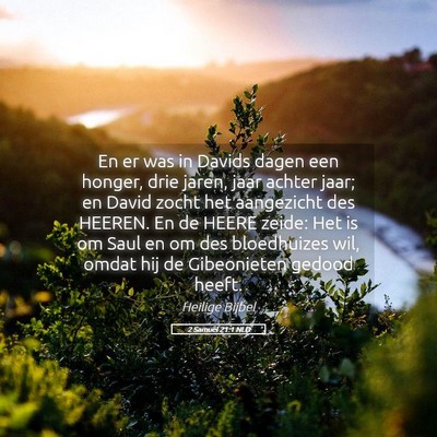 Picture 05 - 2 Samuël 21:1 NLD - En er was in Davids dagen een honger, drie jaren, - Bible Verse Picture