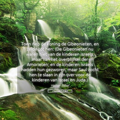 Picture 05 - 2 Samuël 21:2 NLD - Toen riep de koning de Gibeonieten, en zeide tot - Bible Verse Picture