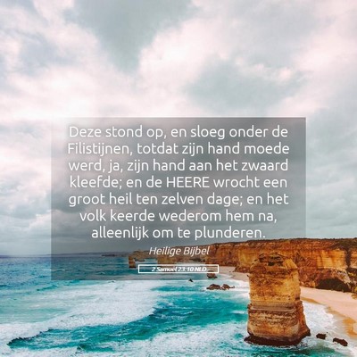 Picture 05 - 2 Samuël 23:10 NLD - Deze stond op, en sloeg onder de Filistijnen, - Bible Verse Picture
