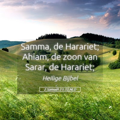 Picture 05 - 2 Samuël 23:33 NLD - Samma, de Harariet; Ahiam, de zoon van Sarar, de - Bible Verse Picture