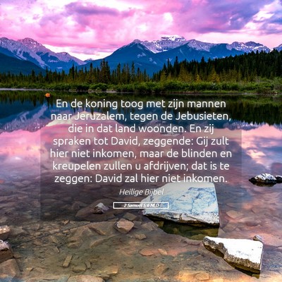Picture 05 - 2 Samuël 5:6 NLD - En de koning toog met zijn mannen naar Jeruzalem, - Bible Verse Picture