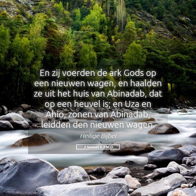 Picture 05 - 2 Samuël 6:3 NLD - En zij voerden de ark Gods op een nieuwen wagen, - Bible Verse Picture
