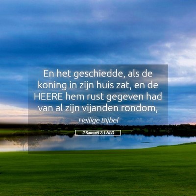 Picture 05 - 2 Samuël 7:1 NLD - En het geschiedde, als de koning in zijn huis - Bible Verse Picture