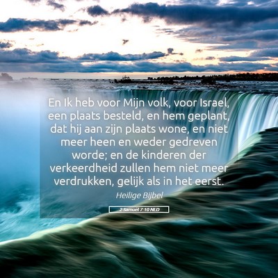Picture 05 - 2 Samuël 7:10 NLD - En Ik heb voor Mijn volk, voor Israel, een plaats - Bible Verse Picture