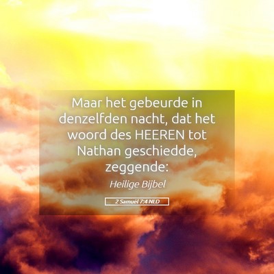 Picture 05 - 2 Samuël 7:4 NLD - Maar het gebeurde in denzelfden nacht, dat het - Bible Verse Picture
