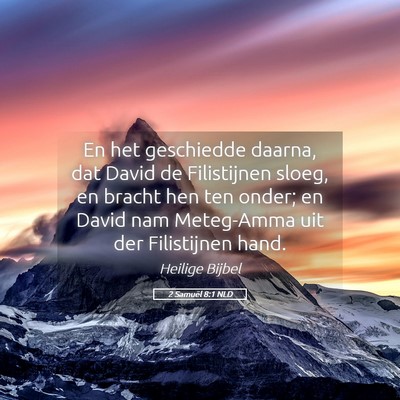 Picture 05 - 2 Samuël 8:1 NLD - En het geschiedde daarna, dat David de - Bible Verse Picture
