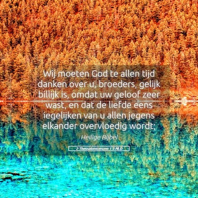 Picture 05 - 2 Thessalonicenzen 1:3 NLD - Wij moeten God te allen tijd danken over u, - Bible Verse Picture