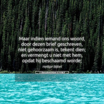 Picture 05 - 2 Thessalonicenzen 3:14 NLD - Maar indien iemand ons woord, door dezen brief - Bible Verse Picture