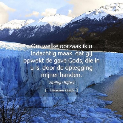 Picture 05 - 2 Timotheüs 1:6 NLD - Om welke oorzaak ik u indachtig maak, dat gij - Bible Verse Picture