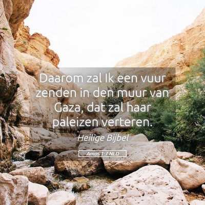 Picture 05 - Amos 1:7 NLD - Daarom zal Ik een vuur zenden in den muur van - Bible Verse Picture