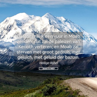 Picture 05 - Amos 2:2 NLD - Daarom zal Ik een vuur in Moab zenden, dat zal de - Bible Verse Picture