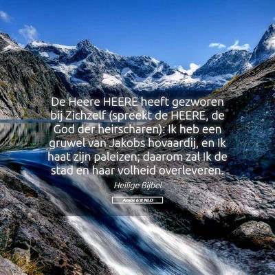 Picture 05 - Amos 6:8 NLD - De Heere HEERE heeft gezworen bij Zichzelf - Bible Verse Picture