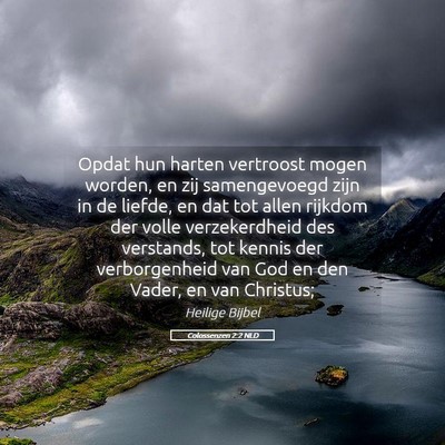 Picture 05 - Colossenzen 2:2 NLD - Opdat hun harten vertroost mogen worden, en zij - Bible Verse Picture