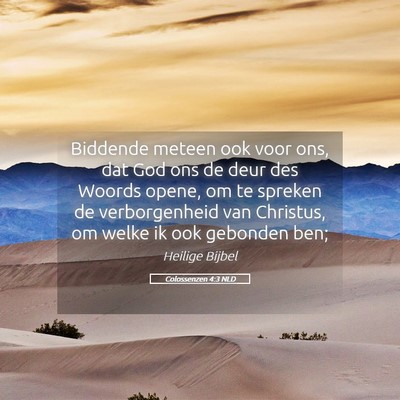 Picture 05 - Colossenzen 4:3 NLD - Biddende meteen ook voor ons, dat God ons de deur - Bible Verse Picture