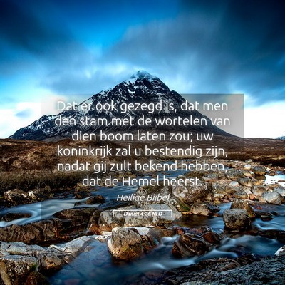Picture 05 - Daniël 4:26 NLD - Dat er ook gezegd is, dat men den stam met de - Bible Verse Picture