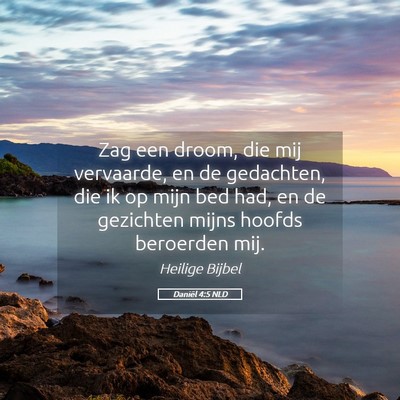Picture 05 - Daniël 4:5 NLD - Zag een droom, die mij vervaarde, en de - Bible Verse Picture