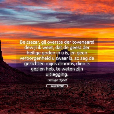 Picture 05 - Daniël 4:9 NLD - Beltsazar, gij overste der tovenaars! dewijl ik - Bible Verse Picture