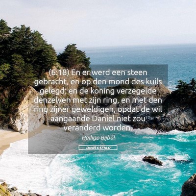 Picture 05 - Daniël 6:17 NLD - (6:18) En er werd een steen gebracht, en op den - Bible Verse Picture