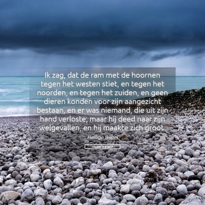Picture 05 - Daniël 8:4 NLD - Ik zag, dat de ram met de hoornen tegen het - Bible Verse Picture