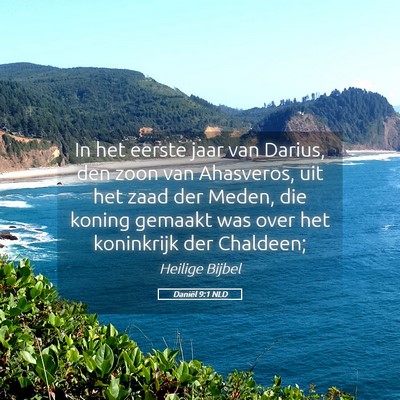 Picture 05 - Daniël 9:1 NLD - In het eerste jaar van Darius, den zoon van - Bible Verse Picture