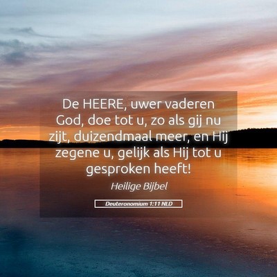 Picture 05 - Deuteronomium 1:11 NLD - De HEERE, uwer vaderen God, doe tot u, zo als gij - Bible Verse Picture