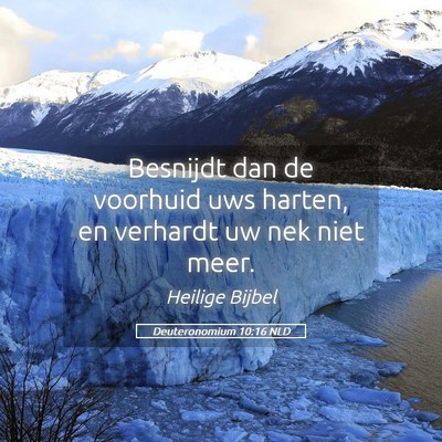 Picture 05 - Deuteronomium 10:16 NLD - Besnijdt dan de voorhuid uws harten, en verhardt - Bible Verse Picture