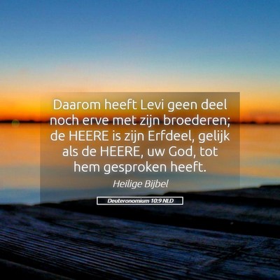 Picture 05 - Deuteronomium 10:9 NLD - Daarom heeft Levi geen deel noch erve met zijn - Bible Verse Picture