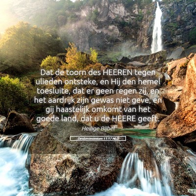 Picture 05 - Deuteronomium 11:17 NLD - Dat de toorn des HEEREN tegen ulieden ontsteke, - Bible Verse Picture