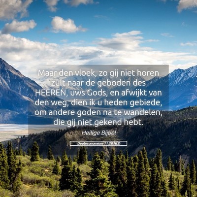 Picture 05 - Deuteronomium 11:28 NLD - Maar den vloek, zo gij niet horen zult naar de - Bible Verse Picture
