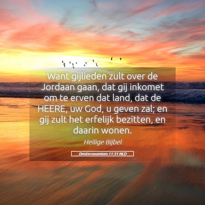 Picture 05 - Deuteronomium 11:31 NLD - Want gijlieden zult over de Jordaan gaan, dat gij - Bible Verse Picture