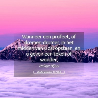 Picture 05 - Deuteronomium 13:1 NLD - Wanneer een profeet, of dromen-dromer, in het - Bible Verse Picture