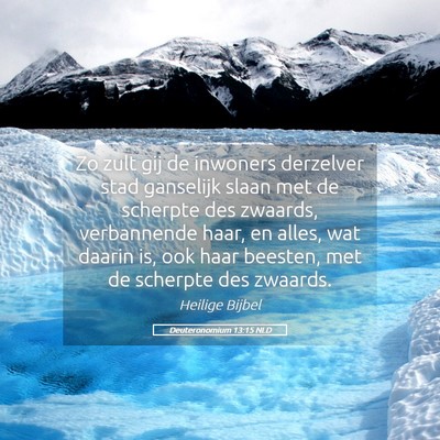 Picture 05 - Deuteronomium 13:15 NLD - Zo zult gij de inwoners derzelver stad ganselijk - Bible Verse Picture